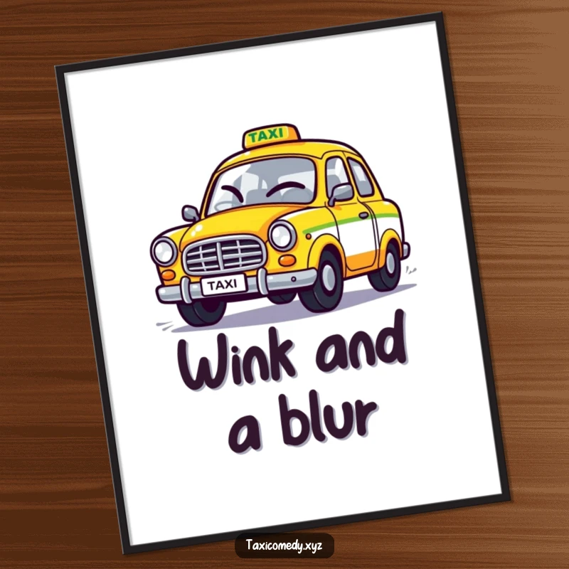 Funny digital art print of a stylized taxi winking playfully as it speeds off, offering instant humor and energy for decor.