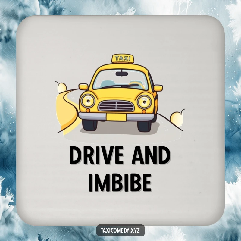 Funny drink coaster featuring a cute taxi cab driving down a winding road, protecting furniture with automotive humor.