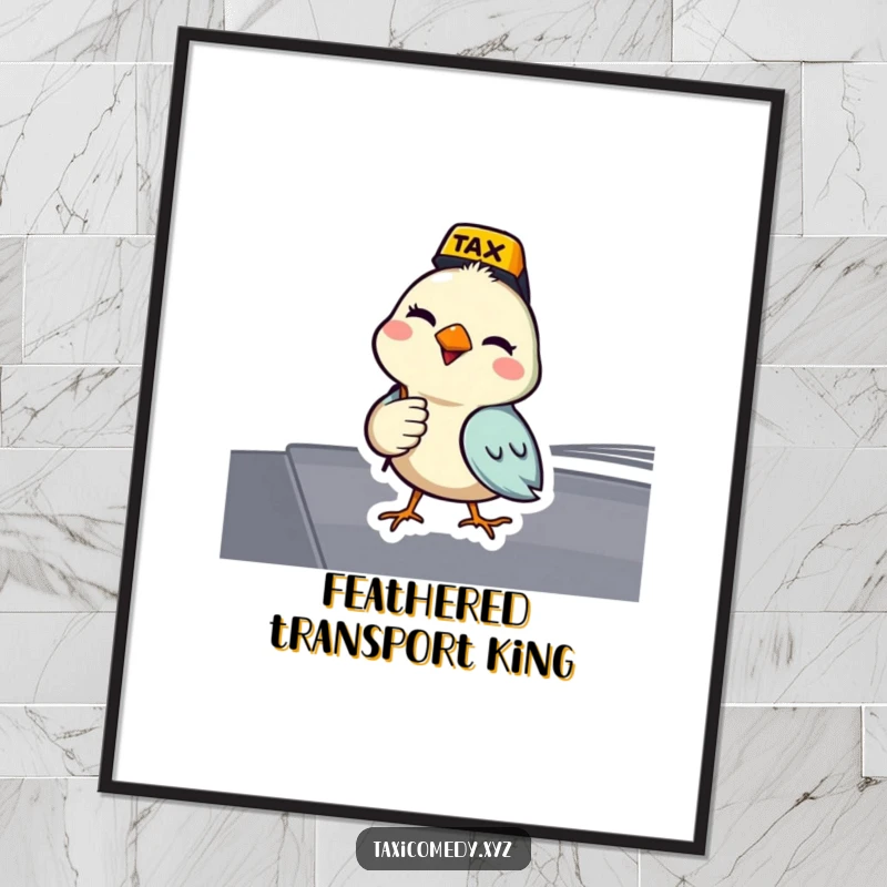 Funny bird poster depicting a bird acting as a taxi driver and giving a wink. Whimsical wall art.