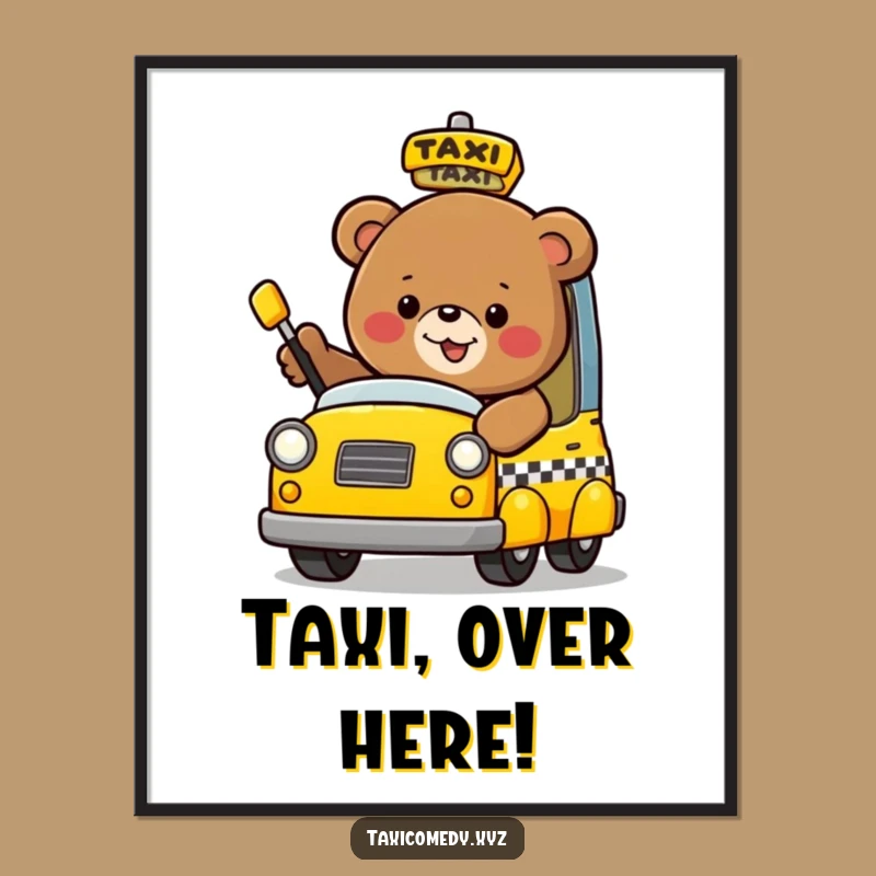 Funny Bear Taxi Poster: Add Whimsy and Laughter to Your Walls