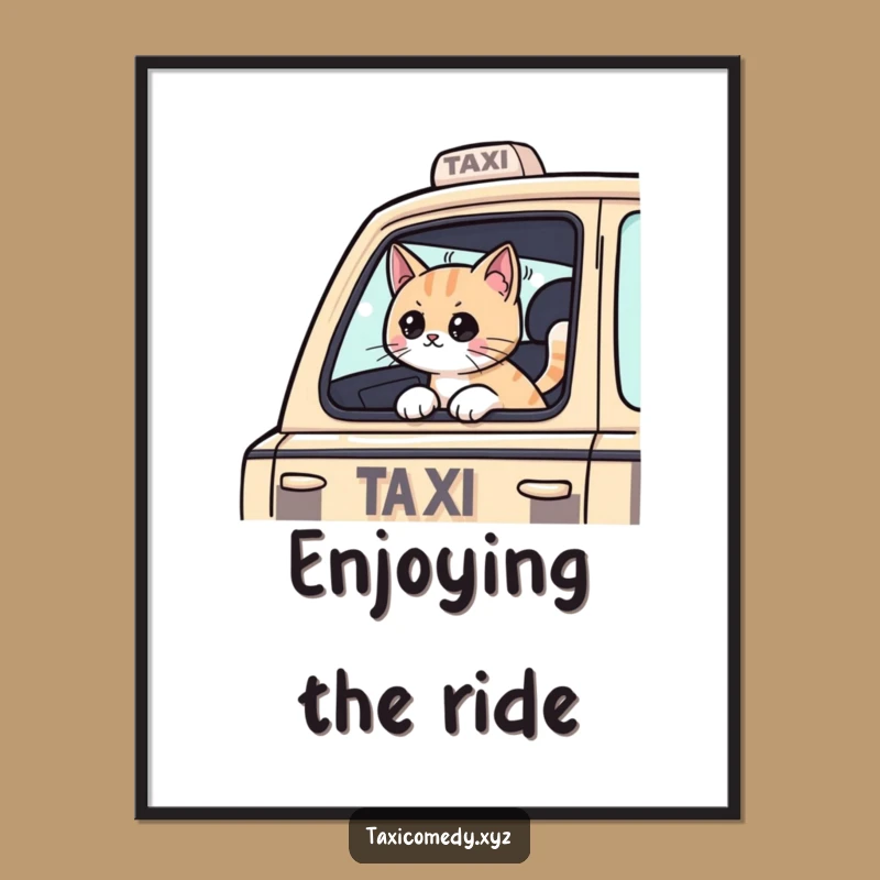 Funny Cat Taxi Poster: Cat Passenger Art for a Whimsical, Humorous Space