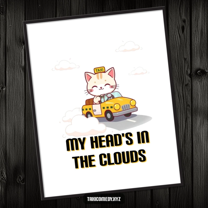 Funny poster art depicting a cat steering a taxi down an imaginative road composed totally of soft clouds.