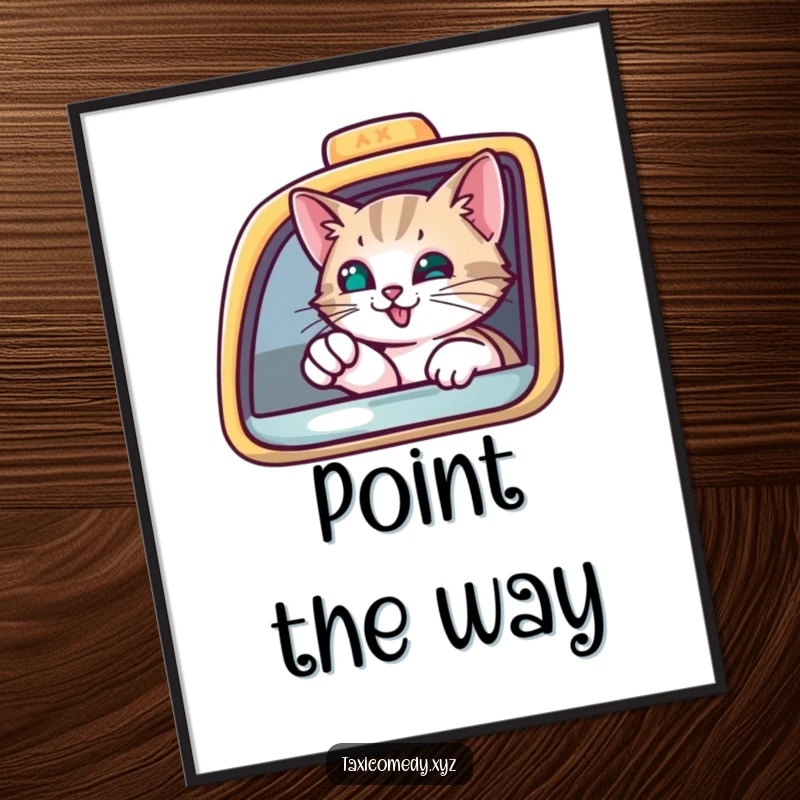 Funny Poster of a curious cat peeking from a taxi window, pointing with a paw, an image of inquisitive feline charm.