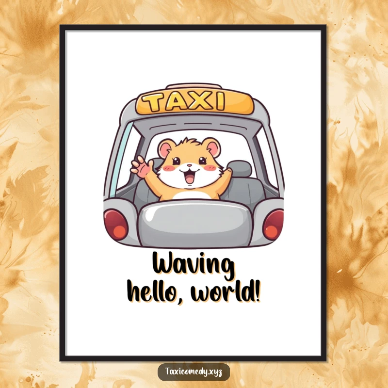 Funny hamster taxi poster, cheerful hamster waving from a taxi window, vibrant and humorous wall art.