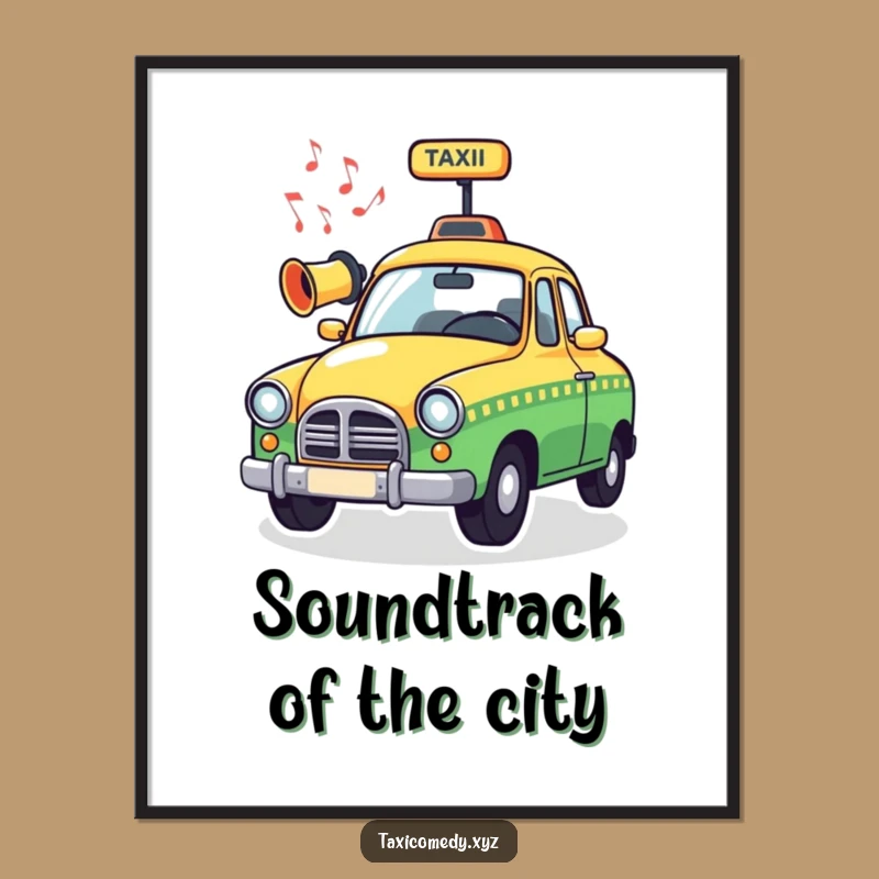 Funny Musical Taxi Poster: Whimsical Horn Playing Tunes, Humorous Wall Art Gift