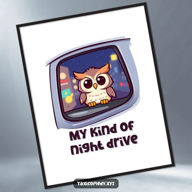 Funny owl poster showcasing a cheerful owl observing the night city from inside a taxi, adding whimsy to any wall decor.