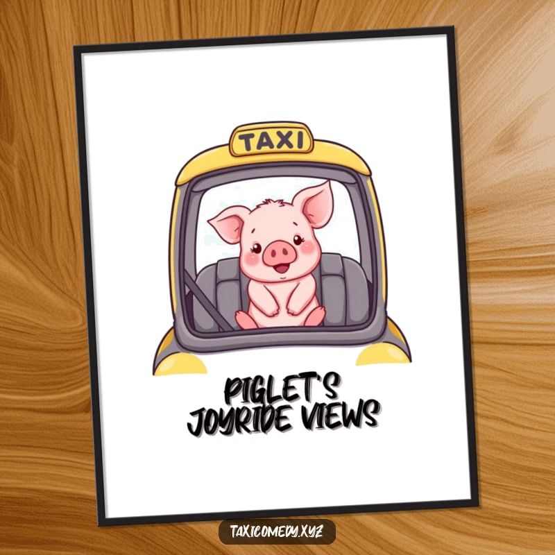 Funny poster art of a happy piglet joyfully riding in the passenger seat of a taxi.
