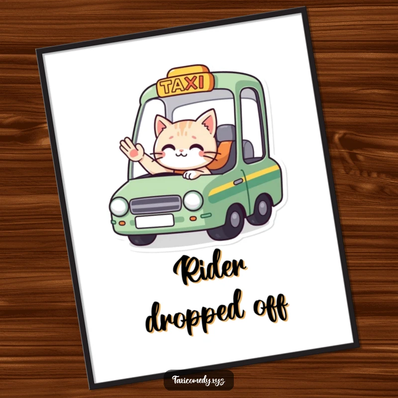 Funny poster art: a cat driver in a taxi waves goodbye, capturing a humorous and friendly farewell scene for wall decor.