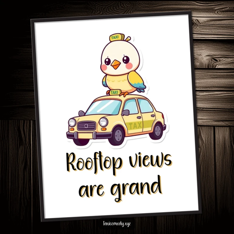 Funny poster showing a bird humorously perched on a taxi, creating a whimsical city scene.