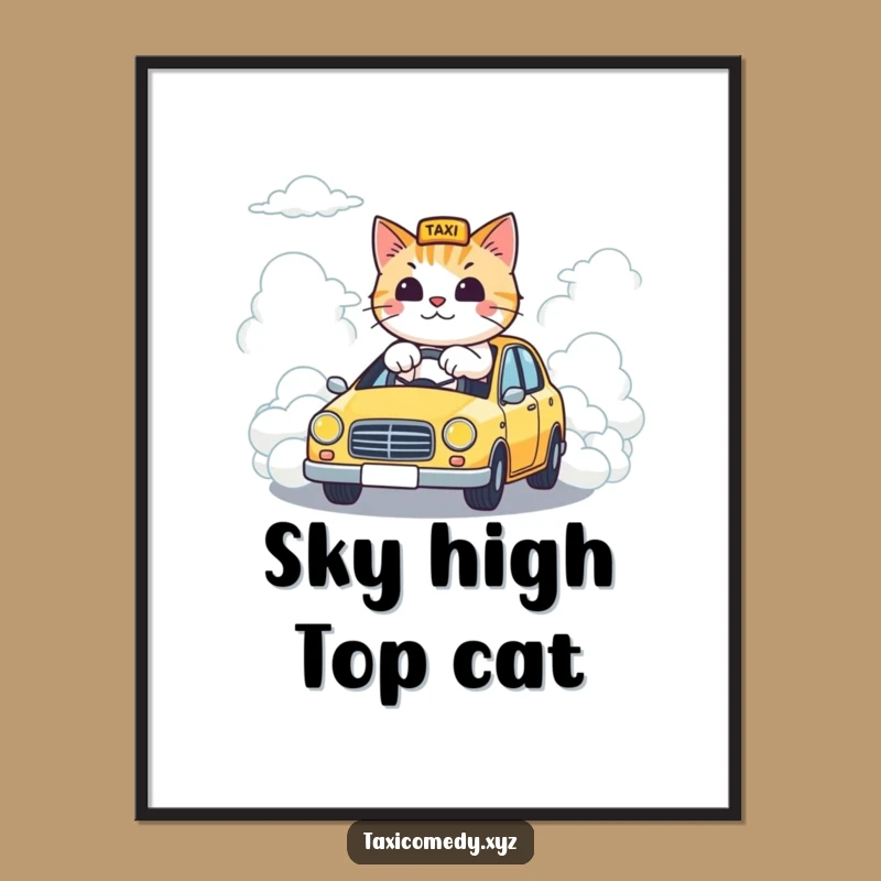 Funny Cloud Taxi Cat Poster: Surreal Feline Driver, a Fabulous Funny Wall Art Gift!