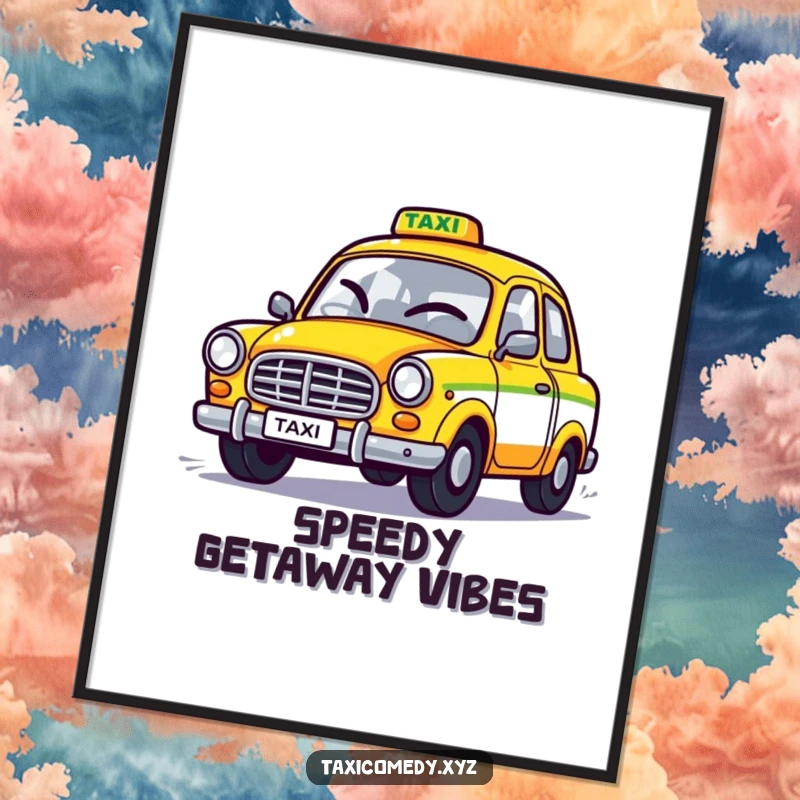 Funny poster showcasing a stylized taxi giving a playful wink as it speeds by, adding a dynamic and humorous touch to decor.