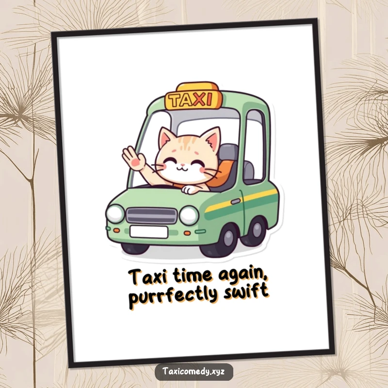 Funny free printable wall art capturing a cat driver in a taxi waving goodbye to a rider.