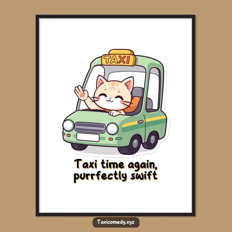 Funny Free Printable Wall Art: Cat Taxi Goodbye Humorous Downloadable