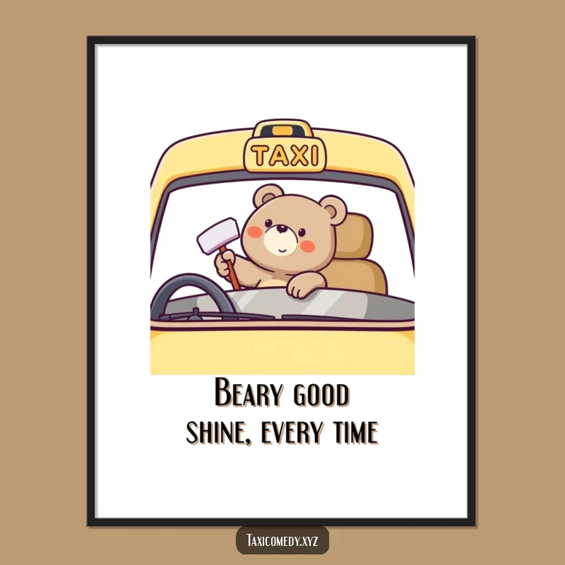 Funny Free Printable Wall Art: Happy Bear Taxi Cleaner - Humorous Downloadable Art