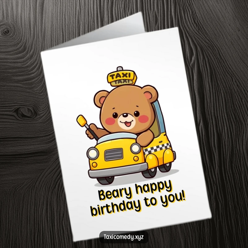 Funny free printable bear birthday card: a happy bear enthusiastically flagging down a whimsical taxi.
