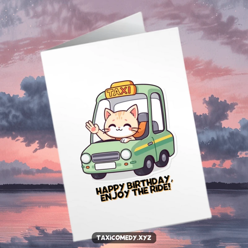 Funny free printable birthday card featuring a cat driver in a taxi waving goodbye to a departing rider.