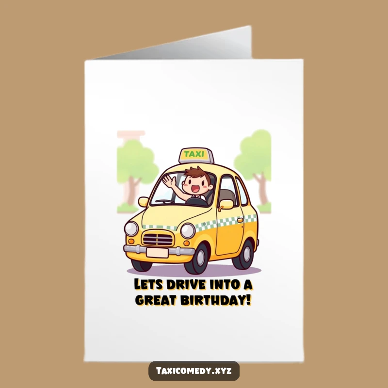 Free Printable Birthday Card: Waving Taxi Driver - Fun Downloadable Gift for Friends