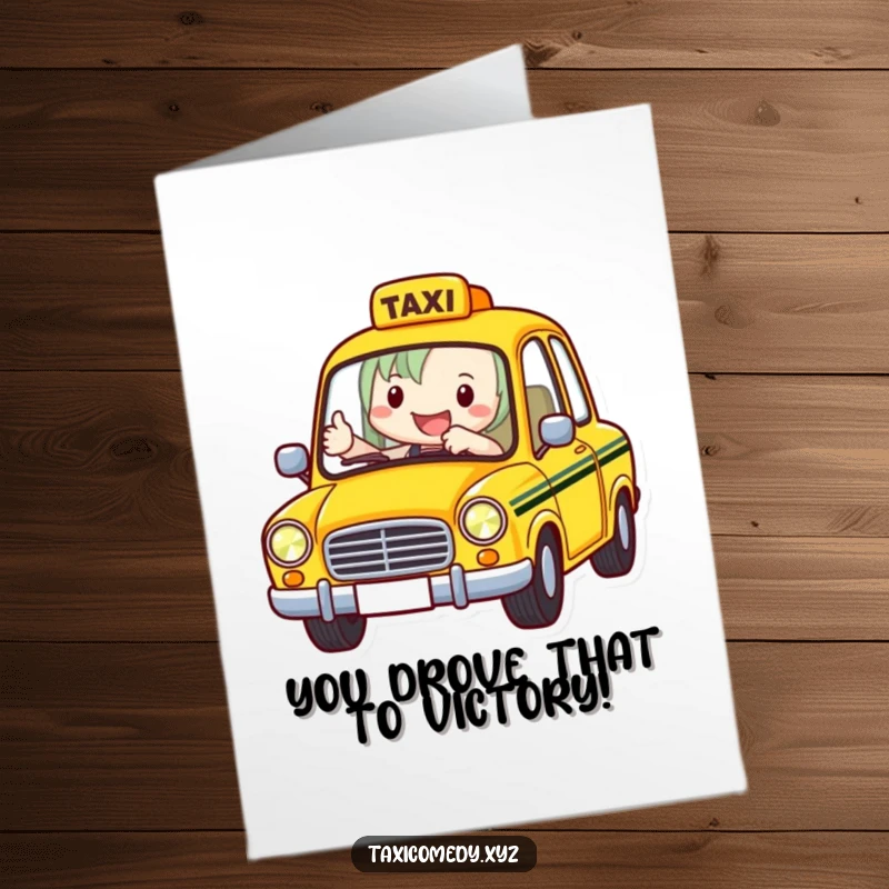 Funny Free Printable Taxi card with a cheerful driver giving a thumbs-up, a humorous downloadable congrats gift.