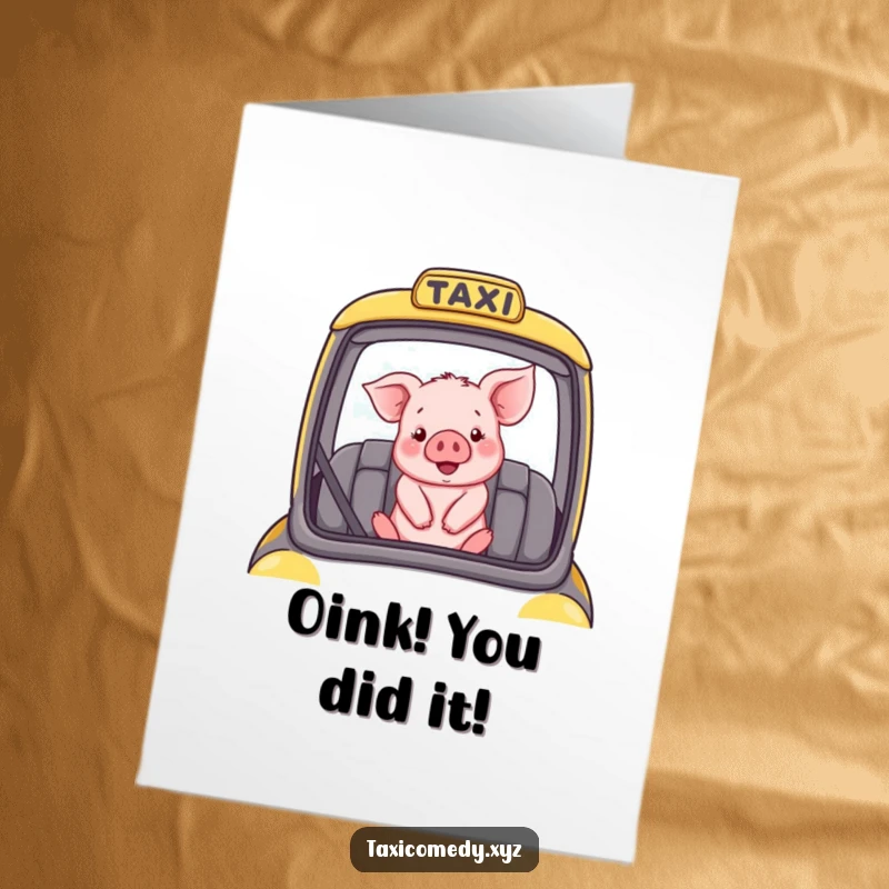 Funny Free Printable Congratulations Card, a delighted piglet enjoying the ride in the passenger seat of a taxi, celebrating good times.