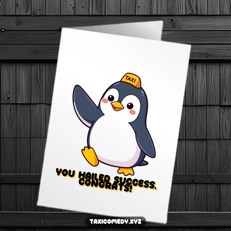 Funny Free Printable Congrats Card: Happy penguin signaling a taxi, celebrating a great achievement with humor.