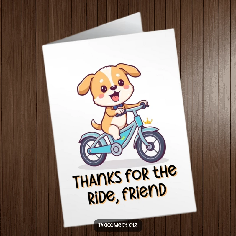 Funny free printable thank you card depicting a dog hilariously pedaling a tiny taxi, offering thanks with boundless, comical enthusiasm.