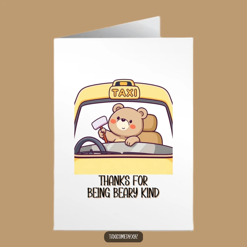 Free Printable Funny Thank You Card: Grateful Bear Taxi Cleaner - Downloadable Gift