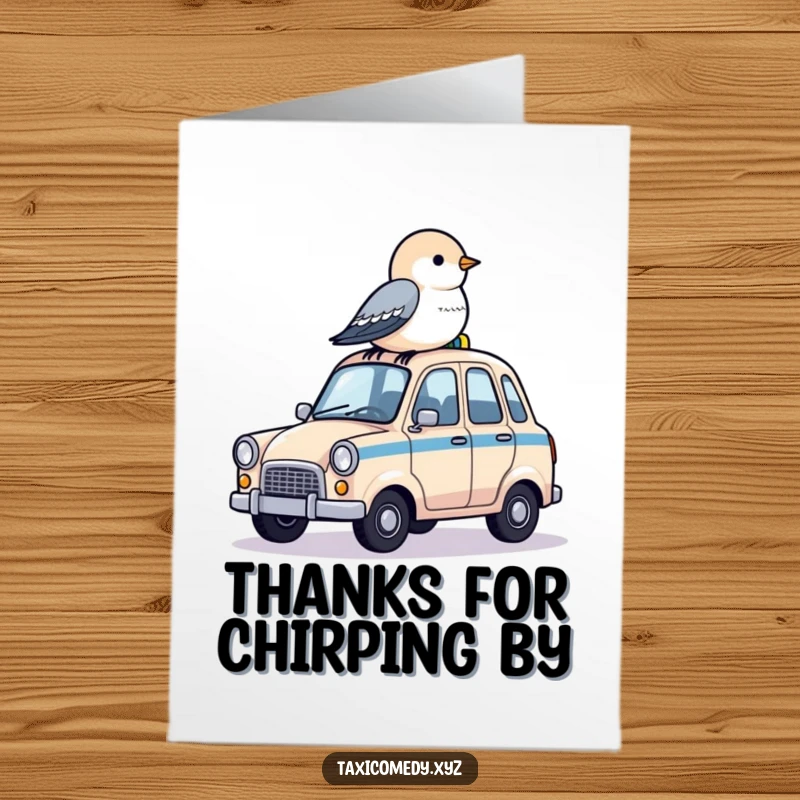 Funny Free Printable Thank You Card, a little bird perched serenely on the roof of a tiny taxi, conveying quiet thanks.