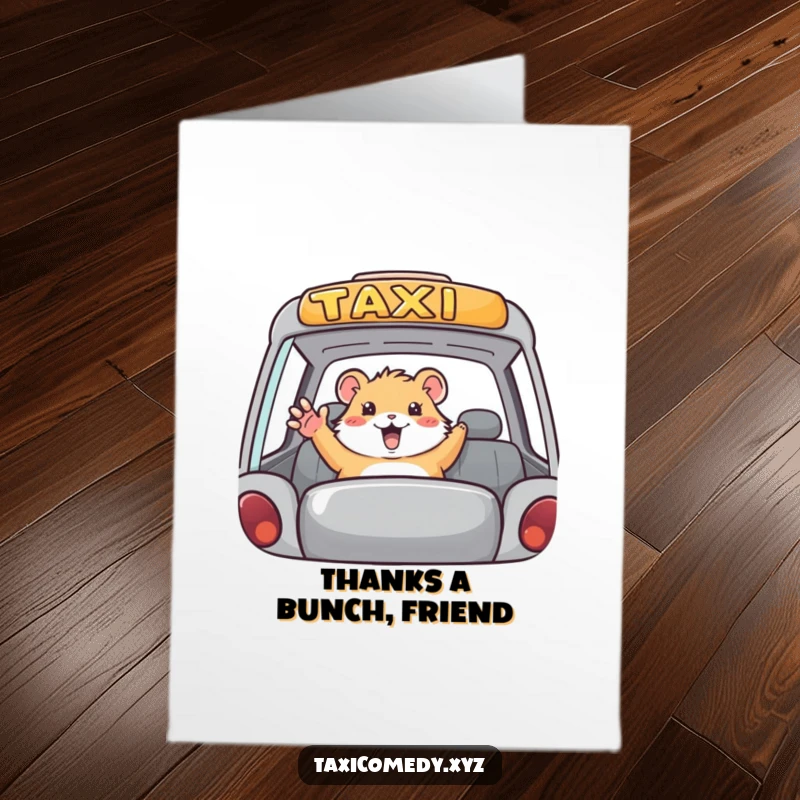Funny Free Printable Thank You Card: Hamster waving happily from taxi, sending thanks, cute and charming.