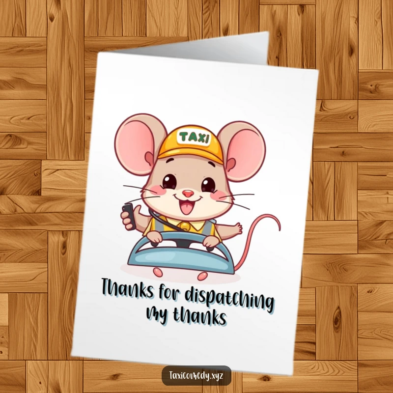 Funny free printable thank you card with a happy mouse cheerfully dispatching taxis, a helpful thank you.