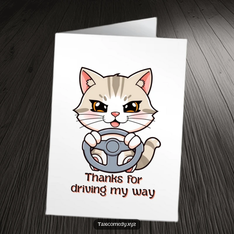 Funny Free Printable Thank You Card: A cat driver with a determined grin offers a grateful thank you from the driver's seat.