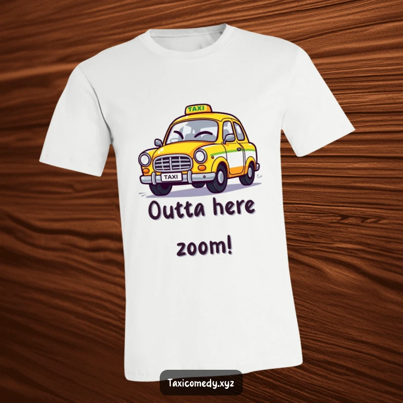 Funny t-shirt showcasing a stylized taxi with a cheeky wink as it speeds away, perfect for anyone who loves cars and humor.